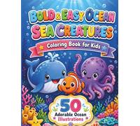 Bold & Easy Ocean Coloring Book for Kids: 50 Underwater Scenes Featuring Whales, Sharks, Dolphins & Tropical Fish