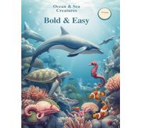Bold & Easy Ocean & Sea Creatures Coloring Book for Adults and Seniors: 50 Big and Simple Single-Sided Sea Life Designs for Relaxation and Stress ... Full-Page Design Per Page, No Bleed-Through