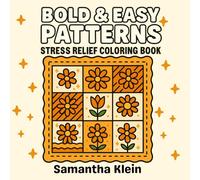 Bold & Easy Patterns Stress Relief Coloring Book for Kids and Adults: Cozy Comfy Designs to Color and Relax