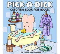 Bold & Easy Pick-A-Dick: A Funny Coloring Book for Adults: A Novelty Bachelorette Gag Gift for Stress Relief, Relaxation, Laughter, and Naughty Fun | ... for Girls Night, Bridal Shower, Valentines