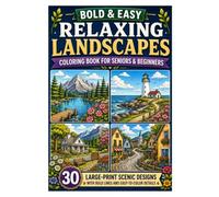 Bold & Easy Relaxing Landscapes Coloring Book for Seniors & Beginners: 30 Large-Print Scenic Designs with Bold Lines and Easy-to-Color Details