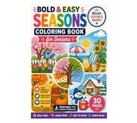 Bold & Easy Seasons Coloring Book for Seniors: Simple Large Print Spring, Summer, Autumn & Winter Scenes for Stress Relief