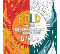 Bold & Easy Self-Empowerment Coloring Book for Girls: Inspirational Quotes and Simple Designs to Boost Confidence