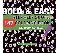 Bold & Easy Self-Help Quotes Coloring Book for Adults & Teens: A Powerful Self-Help Quotes Coloring Book for Adults & Teens