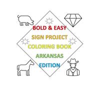 Bold & Easy Sign Project Coloring Book: Arkansas Edition