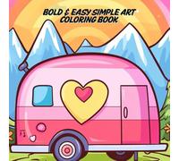 Bold & Easy Simple Art Coloring Book: 50 Fun & Relaxing Pages for Kids, Teens, and Adults Stress Relief & Mindfulness Geometric & Minimalist Designs | 8.5” x 8.5”