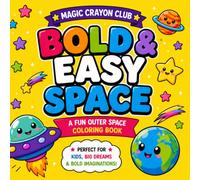 Bold & Easy Space Coloring Book: A Fun Outer Space Coloring Book for Kids and Adults