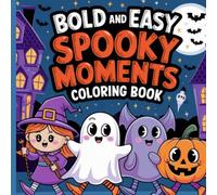 Bold & Easy Spooky Moments Coloring Book