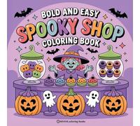Bold & Easy Spooky Shop Coloring Book: Fun and Festive Halloween Stress Relief Coloring