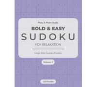 Bold & Easy Sudoku - Volume 4: Large Print Sudoku Puzzles for Relaxation