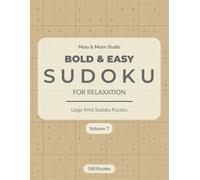 Bold & Easy Sudoku - Volume 7: Large Print Sudoku Puzzles for Relaxation