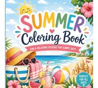 Bold & Easy Summer Coloring Book for Seniors: 40 Fun and Relaxing Designs Featuring Beach Days, Tropical Vibes, Cute Animals, and Summer Fun
