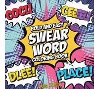 Bold & Easy Swear Word Coloring Book: 40 Bold and Easy Designs for Stress Relief and Fun