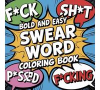 Bold & Easy Swear Word Coloring Book for Adults: Stress Relief and Fun with Big, Bold Designs