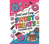 Bold & Easy Sweet Treats Coloring Book