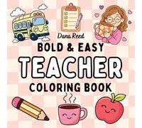 Bold & Easy Teacher Coloring Book: 52 Funny and Relatable Designs for Stress Relief, Teacher Appreciation Gifts, and Classroom Survival