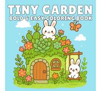 Bold & Easy Tiny Garden: Coloring Book with 40 Adorable Plant and Flower Designs for Kids, Teens, and Adults to Relax, Relieve Stress, and Enjoy Screen Free Fun