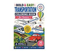 Bold & Easy Transportation Coloring Book for Seniors: Simple Large Print Vehicles, Travel Scenes & Relaxing Designs for Stress Relief