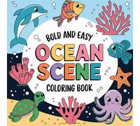Bold & Easy Underwater Adventures Coloring Book: Fun Ocean Scenes for Kids' Relaxation and Enjoyment (60+ pages)