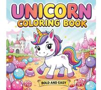 Bold & Easy Unicorn Coloring Book: 186 Pages of Simple, Bold-Line Unicorn Designs for Toddlers and Preschoolers | Fun and Magical Coloring for Little Hands (8.5 x 8.5 Inches)