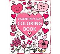 Bold & Easy Valentine’s Day Coloring Book: 60+ Simple & Joyful Designs for Instant Relaxation and Fun