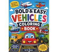 Bold & Easy Vehicles Coloring Book: Fun Cars, Trucks, Planes, Tractors, Fire Trucks & More! Big Simple Coloring Pages for Toddlers, Kids Ages 1-3 & Preschoolers