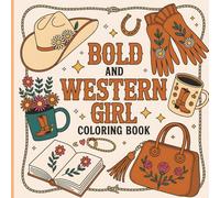 Bold & Easy Western Girl Coloring Book: Cute Cowgirl Coloring Pages for Adults, Teens & Seniors | Simple Country Western Scenes, Horses, Boots & Rustic Outfits | Stress-Relief Designs for Relaxation