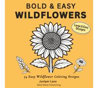 Bold & Easy Wildflowers: 54 Easy Wildflower Coloring Designs