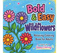 Bold & Easy Wildflowers: Large Print Wildflower Designs with Bold Lines for Adults and Beginners