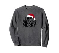 Bold I Am Freaking Merry Festive Humor Holiday Season Tee Felpa