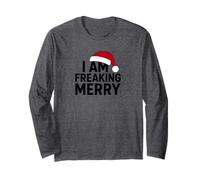 Bold I Am Freaking Merry Festive Humor Holiday Season Tee Maglia a Manica