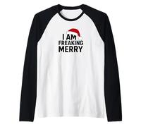 Bold I Am Freaking Merry Festive Humor Holiday Season Tee Maglia con Maniche Raglan