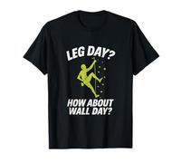 Bold Italic Climbing Art: Leg Day? Che ne dici di Wall Day? Maglietta