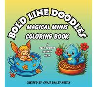 Bold Line Doodles: Magical Minis Coloring Book: Adorable Fantasy Creatures in Oversized Worlds - Relaxing Coloring Fun for All Ages