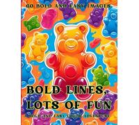 Bold Lines, Lots of Fun: A Bold and Easy Color Adventure