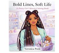 BOLD LINES , SOFT LIFE: A pretty girl lifestyle Coloring Book