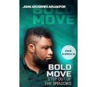 Bold Move: Step out of the Shadows 2nd Edition