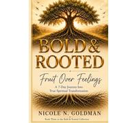 Bold & Rooted: Fruit Over Feelings