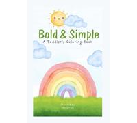 Bold & Simple: A Toddler’s Coloring Book