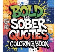 BOLD & SOBER QUOTES: COLORING BOOK