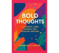 Bold Thoughts: A Colorful Lined Journal for Everyday Writing