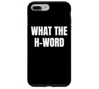Bold WHAT THE H WORD Design for Fun Loud Bold Attitude Wear Custodia per iPhone 7 Plus/8 Plus