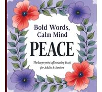 Bold Words, Calm Mind The Large-Print Affirmation Coloring Book for Adults & Seniors: Stress Relief, Self-Love & Daily Inspiration