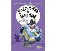 Boldemorve, le fantôme dont il ne faut pas boire le nom !