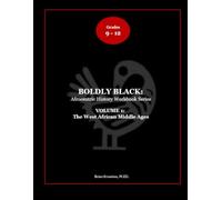 BOLDLY BLACK:: The West African Middle Ages - Student Edition