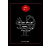 BOLDLY BLACK: The West African Middle Ages - Teacher Manual