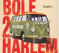 Bole 2 Harlem - Bole 2 Harlem, Vol. 1
