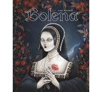 Libri Lorenza Tonani - Bolena. Vita Di Anna Bolena