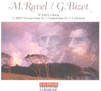 Bolero + Bizet : Carmen Suite 1+1 & L'Arlesienne - Maurice, Ravel