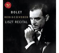 Bolet Jorge - Rediscovered Liszt Recital